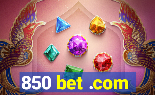 850 bet .com